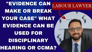 [L133] HOW TO GET EVIDENCE FOR YOUR DISCIPLINARY HEARING OR CCMA CASE: REAL LIFE TIPS