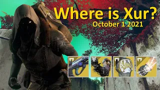 Xur's Location and Inventory (October 1 2021) Destiny 2 - Where is Xur