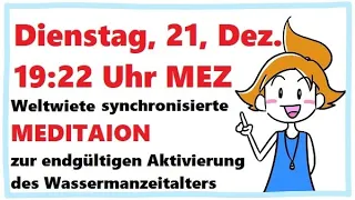 21. 12. Dezember 2020 Weltweite synchronisierte Meditation