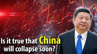 Is it true that CHINA will collapse in a matter of days?