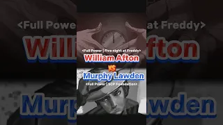 William Afton vs Murphy Lawden#shorts#fnaf#scp