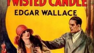 The Clue of the Twisted Candle (Version 2) by Edgar WALLACE | Full Audio Book