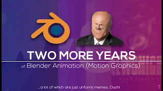 Two MORE Years Of Animation In Blender (Motion Graphics)