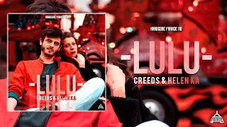 Creeds & Helen KA - LULU (Official Video)