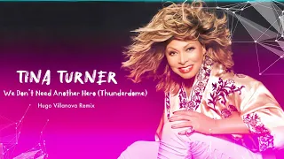 Tina Turner - We Don’t Need Another Here (Hugo Villanova Remix)