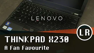 Lenovo ThinkPad X230: A Fan Favourite