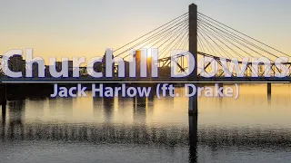 Jack Harlow (ft. Drake)- Churchill Downs (Clean) (Lyrics) - Audio at 192khz, 4k Video