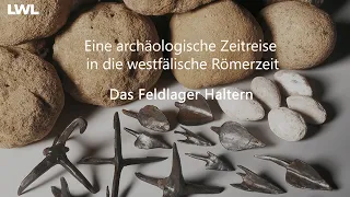 Eine archäologische Zeitreise in die westfälische Römerzeit: Das Feldlager Haltern