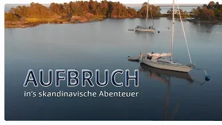 Aufbruch ins Segel Abenteuer | S23E01 | Einen Sommer Ostsee - segeln in den schwedischen Schären
