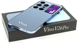 Vivo V26 Pro - 200MP Camera, 5G, 6000Mah Battery, Launch Date, Price, Specifications