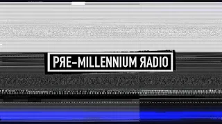 [PMR] Pre-Millennium Radio Preview