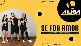 Se For Amor - João Gomes e Vitor Fernandes - A Liga ( Coreografia )