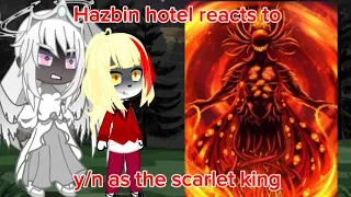 hazbin hotel reacts to y/n as the scarlet king