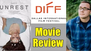 Unrest Movie Review - DIFF 2017