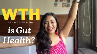 WTH is Gut Health? | Gut health, things that destroy gut health, how to heal gut
