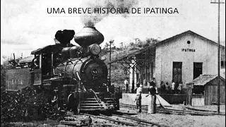 IPATINGA E SUA BREVE HISTÓRIA