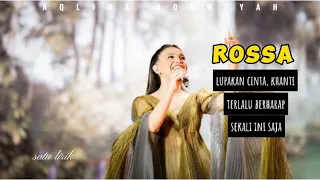 Lupakan Cinta, Khanti, Terlalu Berharap, Wanita, Sekali Ini Saja • Kumpulan Lagu Rossa Full Lirik