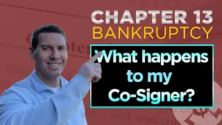 What Happens to my Co-Signer if I file Chapter 13 Bankruptcy?