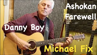 Michael Fix: Danny Boy (Trad.) /Ashokan Farewell (J. Unger) Arranged for solo guitar