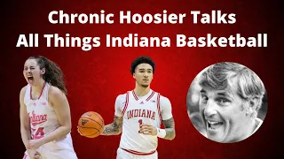 Chronic Hoosier Talks All Things Indiana Basketball