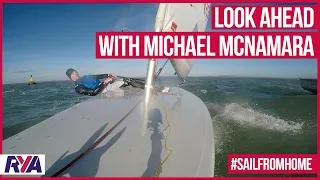 LOOK AHEAD - SAIL TIPS from MICHAEL MCNAMARA - SAIL FROM HOME SESSION