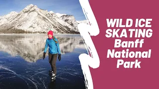 Wild Ice Skating in Banff, Canada