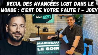 Recul des avancées LGBT dans le monde : C'EST DE VOTRE FAUTE ! - Joey