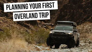 How to Plan Your First Overland Adventure - A Beginner's Guide to Overlanding