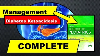 Management of Diabetic Ketoacidosis | Detailed | Nelson Ped. 21st ed.