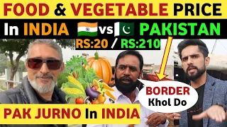 FOOD & VEGETABLE PRICE COMPARISON IN INDIA VS PAKISTAN| PAK JURNOLIST IN INDIA | PAK PUBLIC REACTION