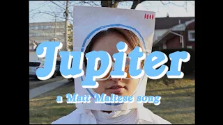 Jupiter - a Matt Maltese music video