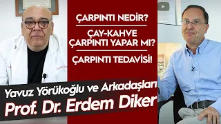 Çay ve Kahve Çarpıntı Yapar mı? Kalp Çarpıntısı Nedir? / Yörükoğlu ve Arkadaşları