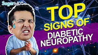 Surprising Signs &Symptoms of Diabetic Neuropathy!