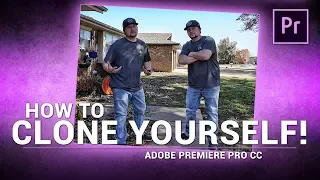 Adobe Premiere Pro / How to CLONE YOURSELF! (Tutorial)