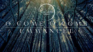 O COME, O COME EMMANUEL (COVER!)