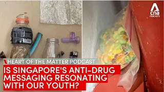 Is Singapore's anti-drug messaging resonating with our youth? | Heart of the Matter podcast