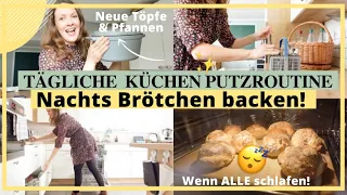 Tägliche KÜCHEN PUTZROUTINE 💪🏻 ICH LÜFTE ein GEHEIMNIS 🤫  NACHTS Brötchen BACKEN 😴 Neue PFANNEN