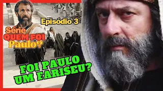 Foi Paulo um Fariseu?