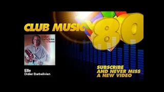 Didier Barbelivien - Elle - ClubMusic80s