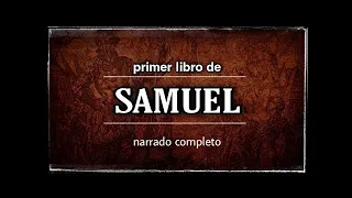 1. Primer libro de SAMUEL (Audio) Biblia Dramatizada (Antiguo Testamento)