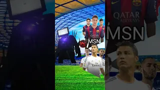 Titan TV Man VS MSN (Messi, Suarez, Neymar) + BBC (Bale,  Benzema, Ronaldo)😈📷🔥 #shorts