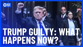 Donald Trump Found Guilty - What Happens Now? | 10 News First