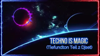 Techno is Magic (Tiefundton Teil 2 Djset) - By Tekk machine