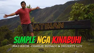 SIMPLE NGA KINABUHI - Jhay-know, Charlie Busaco & Dhurrty Loy (Official Music Video) | RVW