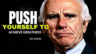 Jim Rohn | Push Yourself To Achieve Greatness