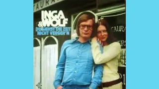 Inga & Wolf - Du siehst die Zeit nicht vergeh`n 1973