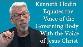 Kenneth Flodin setzt die Stimme der Leitenden Körperschaft mit der Stimme von Jesus Christus gleich