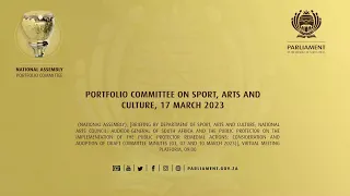 Portfolio Committee on Sport, Arts and Culture, 17 March 2023