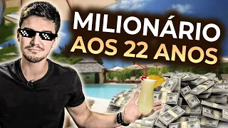 MILIONÁRIO AOS 22 ANOS | Como fiz 1 milhão de reais com 22 anos