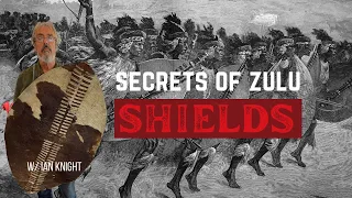 Zulu Shields: Learn how they were used to take on British rifles...
